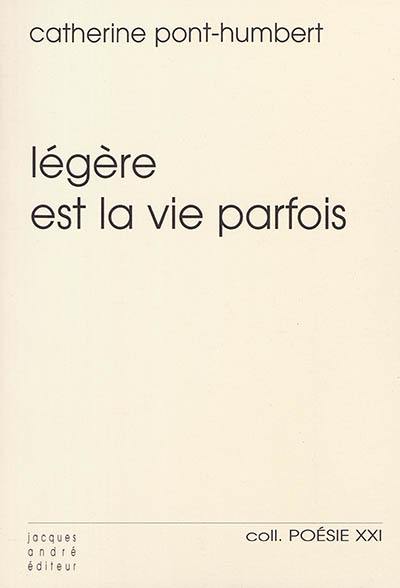 Légère est la vie parfois