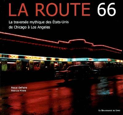 La Route 66 : la traversée mythique de Chicago à Los Angeles