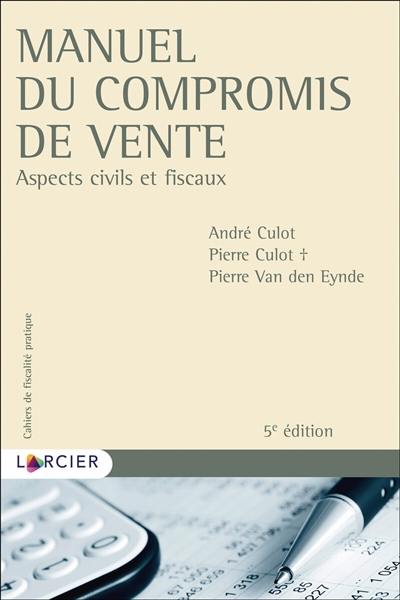 Manuel du compromis de vente : aspects civils et fiscaux