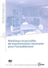 Matériaux et procédés de transformation innovants pour l'ameublement