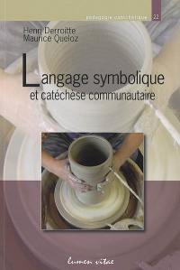 Langage symbolique et catéchèse communautaire