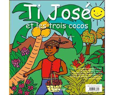 Ti José et les trois cocos. Ti José é sé twa coco-la