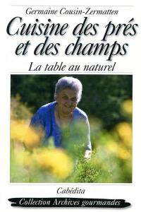 Cuisine des prés et des champs : la table au naturel