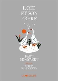 L'oie et son frère