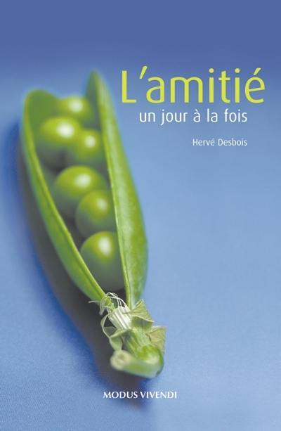 L'amitié : jour à la fois