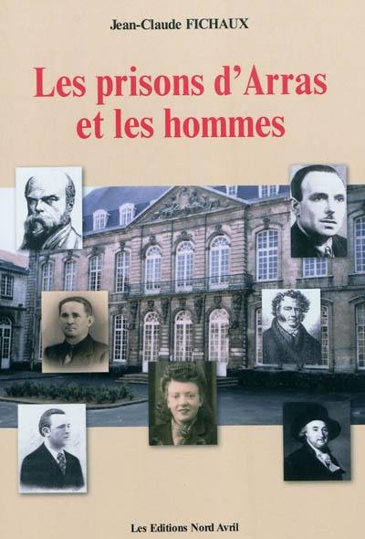 Les prisons d'Arras et les hommes