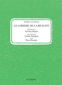 Le lyrisme de la réalité : entretien avec Sylviane Dupuis