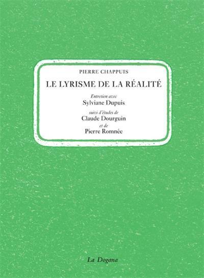 Le lyrisme de la réalité : entretien avec Sylviane Dupuis