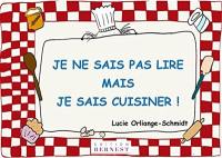 Je ne sais pas lire mais je sais cuisiner !