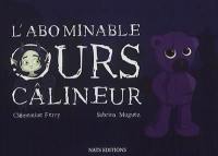 L'abominable ours câlineur