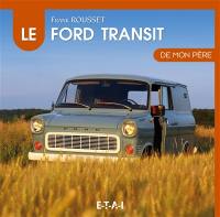 La Ford Transit de mon père