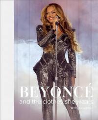 Beyoncé and the clothes she wears