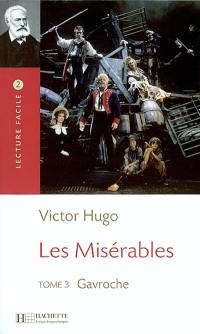 Les misérables. Vol. 3. Gavroche