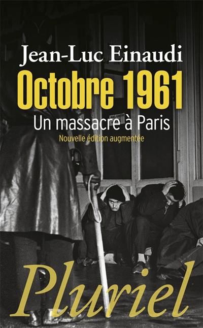 Octobre 1961 : un massacre à Paris