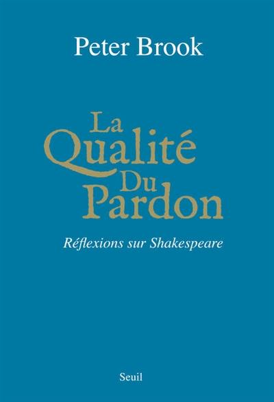 La qualité du pardon : réflexions sur Shakespeare