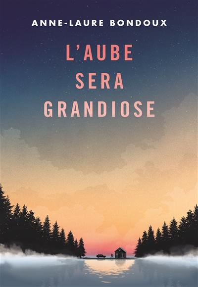 L'aube sera grandiose