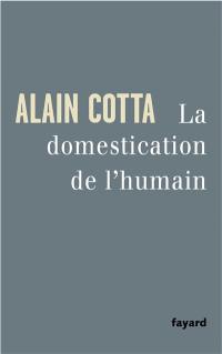 La domestication de l'humain