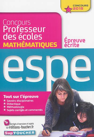 Concours professeur des écoles : épreuve écrite de mathématiques : ESPE, concours 2015