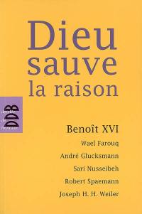 Dieu sauve la raison