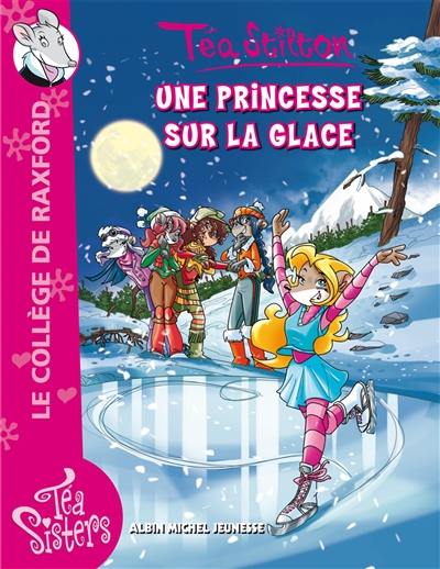 Le collège de Raxford. Vol. 10. Une princesse sur la glace