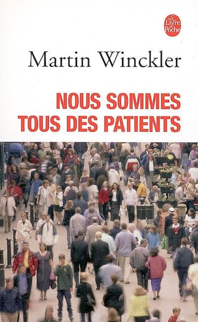 Nous sommes tous des patients : entretiens avec Catherine Nabokov