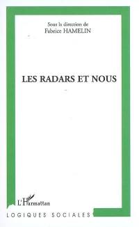 Les radars et nous