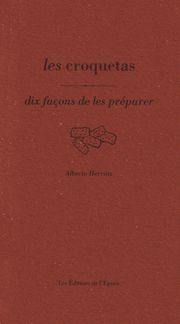 Les croquetas : dix façons de les préparer