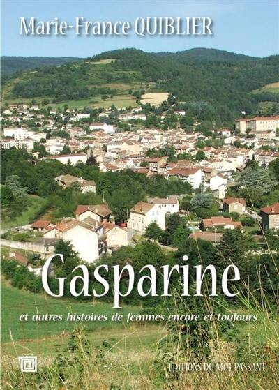 Gasparine : et autres histoires de femmes, encore et toujours...