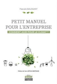 Petit manuel pour l'entreprise : comment agir pour le climat ?