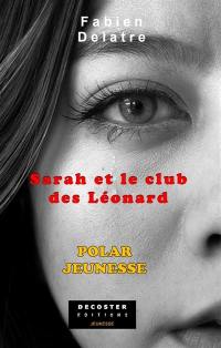 Les enfants de la famille Duron. Vol. 2. Sarah et le club des Léonard