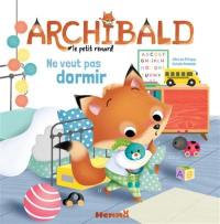 Archibald le petit renard. Vol. 5. Archibald ne veut pas dormir