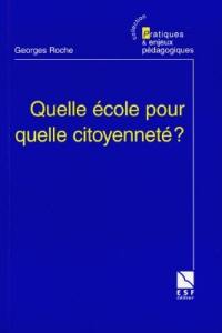 Quelle école pour quelle citoyenneté ? : les chemins de l'école