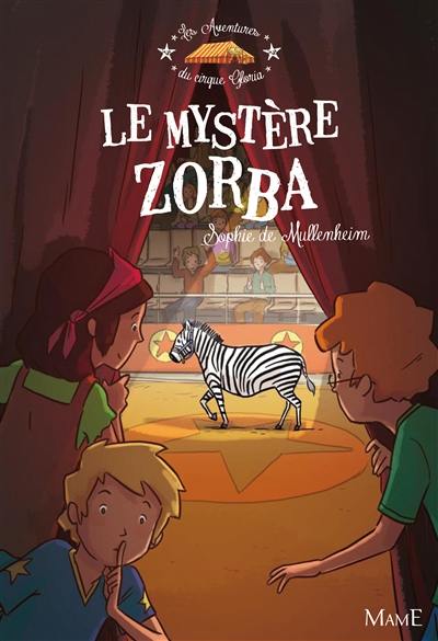 Les aventures du cirque Gloria. Le mystère Zorba