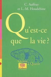 Qu'est-ce que la vie ?