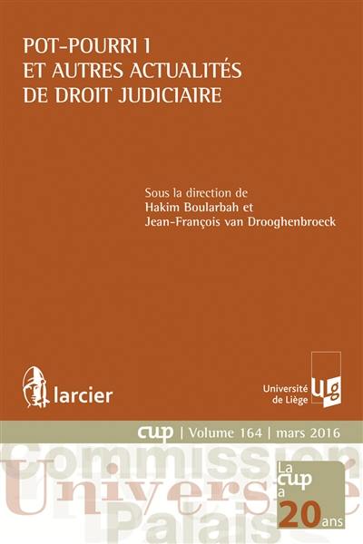 Pot-pourri. Vol. 1. Et autres actualités de droit judiciaire