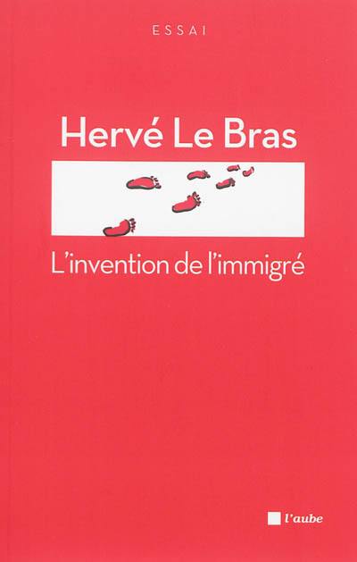 L'invention de l'immigré : le sol et le sang