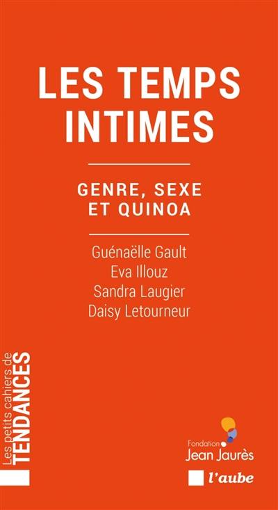 Les temps intimes : genre, sexe et quinoa