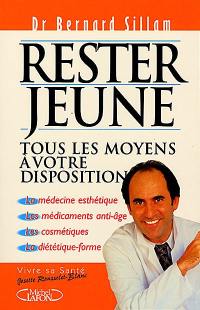 Rester jeune : tous les moyens à votre disposition