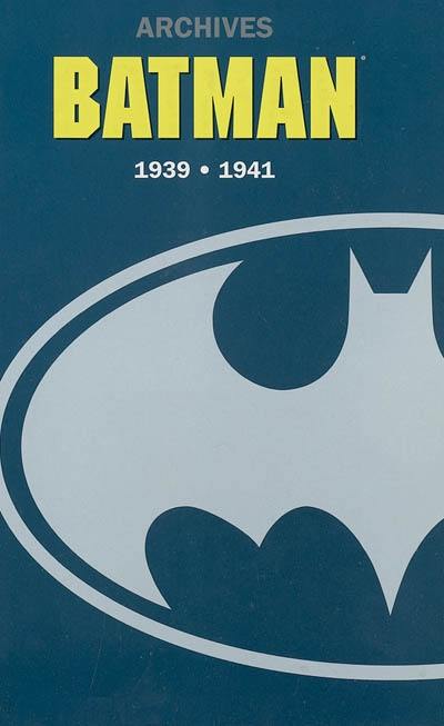 Batman : 1939-1941