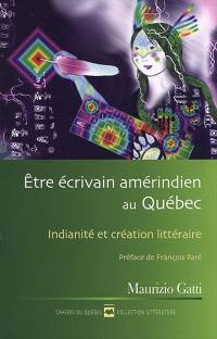 Etre écrivain amérindien au Québec