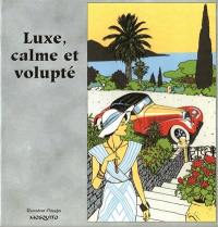 Luxe, calme et volupté