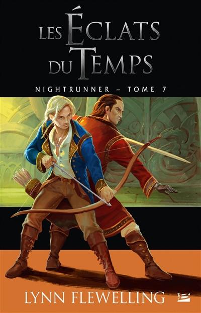 Nightrunner. Vol. 7. Les éclats du temps