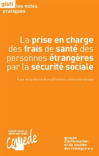 La prise en charge des frais de santé des personnes étrangères par la sécurité sociale : à jour de la réforme Puma (Protection universelle maladie)