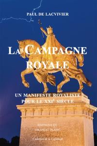 La campagne royale : un manifeste royaliste pour le XXIe siècle