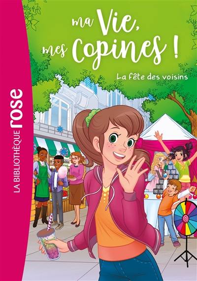 Ma vie, mes copines !. Vol. 30. La fête des voisins