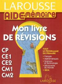 Mon livre de révisions : tout le programme du primaire et QCM