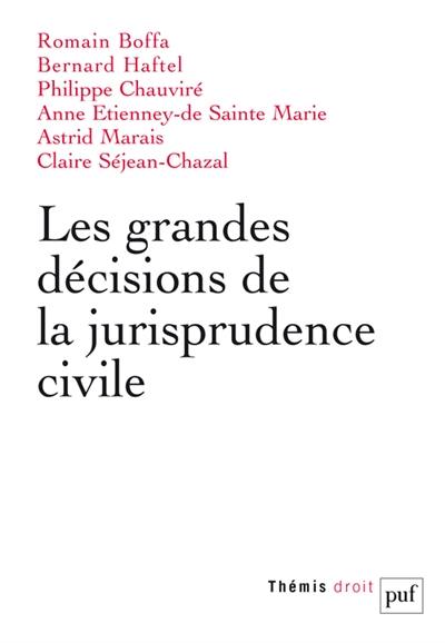 Les grandes décisions de la jurisprudence civile