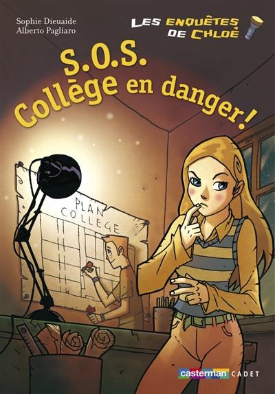 Les enquêtes de Chloé. SOS collège en danger !