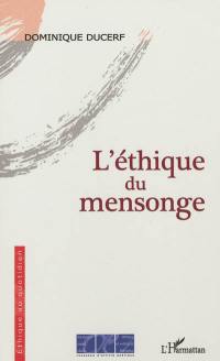 L'éthique du mensonge