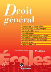 Droit général : le cadre de la vie juridique, les acteurs de la vie juridique, les droits et les biens, les obligations, le droit patrimonial de la famille, les successions et les libéralités...